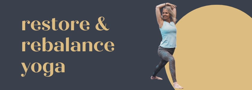 Restore & Rebalance Yoga